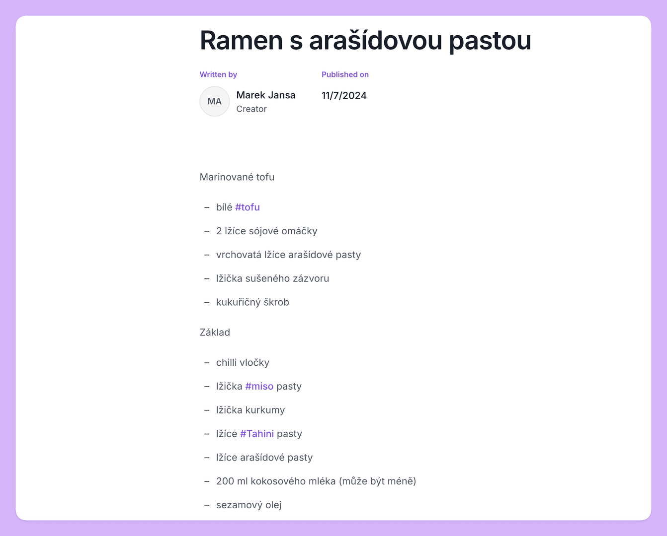 This image showcases a recipe titled 'Ramen s arašídovou pastou' (Ramen with peanut paste), written by Marek Jansa and published on 11/7/2024. The recipe lists ingredients for marinated tofu and the base of the ramen, including items like soy sauce, peanut paste, and coconut milk. The overall mood is clean and organized, with a focus on the ingredients and the recipe's instructions.