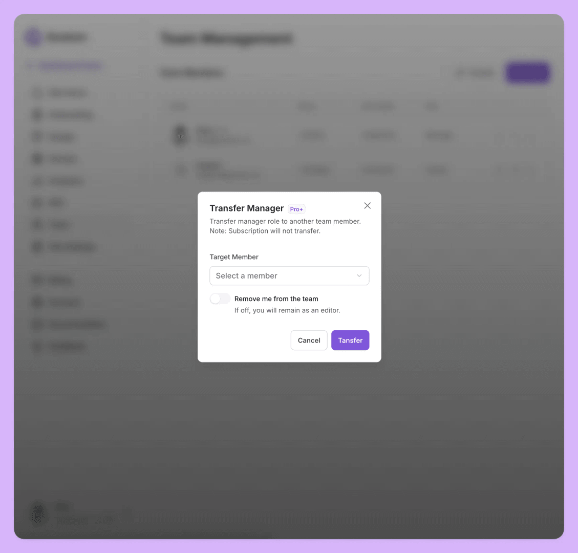 The image showcases a 'Transfer Manager' pop-up window, indicating a Pro+ feature. It allows users to transfer the manager role to another team member, with a note that the subscription won't transfer. The interface offers options to select a target member and remove the user from the team, with a 'Cancel' and 'Transfer' button.
